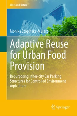 Abbildung von Szopinska-Mularz | Adaptive Reuse for Urban Food Provision | 1. Auflage | 2022 | beck-shop.de