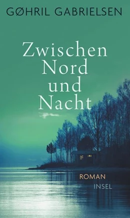 Abbildung von Gabrielsen | Zwischen Nord und Nacht | 1. Auflage | 2022 | beck-shop.de
