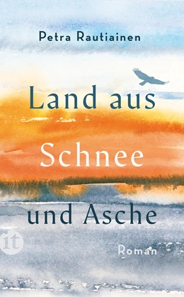 Abbildung von Rautiainen | Land aus Schnee und Asche | 1. Auflage | 2023 | beck-shop.de