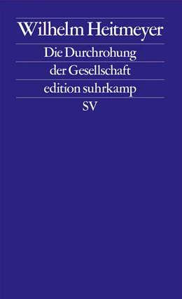 Abbildung von Heitmeyer | Die Durchrohung der Gesellschaft | 1. Auflage | 2026 | beck-shop.de