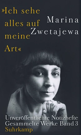 Abbildung von Zwetajewa / Rakusa | Ausgewählte Werke:. 'Ich sehe alles auf meine Art' | 1. Auflage | 2022 | beck-shop.de