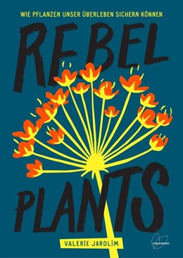Abbildung von Jarolim | Rebel Plants | 1. Auflage | 2022 | beck-shop.de