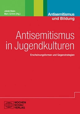 Abbildung von Baier / Grimm | Antisemitismus in Jugendkulturen | 1. Auflage | 2022 | beck-shop.de