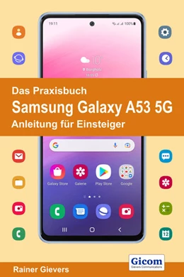 Abbildung von Gievers | Das Praxisbuch Samsung Galaxy A53 5G - Anleitung für Einsteiger | 1. Auflage | 2022 | beck-shop.de