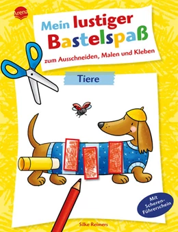 Abbildung von Reimers | Mein lustiger Bastelspaß zum Ausschneiden, Malen und Kleben. Tiere | 1. Auflage | 2022 | beck-shop.de