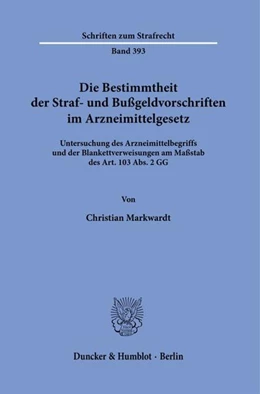 Abbildung von Markwardt | Die Bestimmtheit der Straf- und Bußgeldvorschriften im Arzneimittelgesetz. | 1. Auflage | 2022 | beck-shop.de