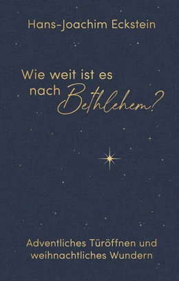 Abbildung von Eckstein | Wie weit ist es nach Bethlehem? | 1. Auflage | 2022 | beck-shop.de