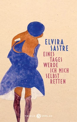 Abbildung von Sastre | Eines Tages werde ich mich selbst retten | 1. Auflage | 2022 | beck-shop.de