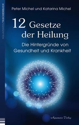 Abbildung von Michel | 12 Gesetze der Heilung | 1. Auflage | 2022 | beck-shop.de