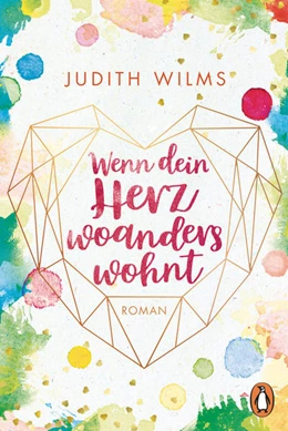 Abbildung von Wilms | Wenn dein Herz woanders wohnt | 1. Auflage | 2022 | beck-shop.de