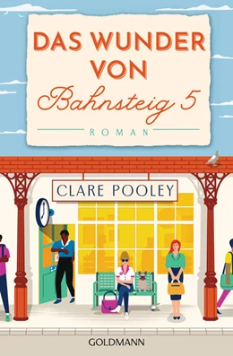 Abbildung von Pooley | Das Wunder von Bahnsteig 5 | 1. Auflage | 2022 | beck-shop.de