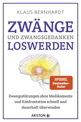 Abbildung von Bernhardt | Zwänge und Zwangsgedanken loswerden | 1. Auflage | 2022 | beck-shop.de