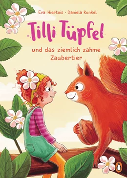Abbildung von Hierteis | Tilli Tüpfel und das ziemlich zahme Zaubertier | 1. Auflage | 2022 | beck-shop.de