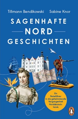 Abbildung von Bendikowski / Knor | Sagenhafte NORDGeschichten | 1. Auflage | 2023 | beck-shop.de