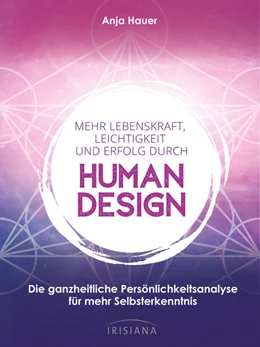 Abbildung von Hauer | Mehr Lebenskraft, Leichtigkeit und Erfolg durch Human Design | 1. Auflage | 2022 | beck-shop.de
