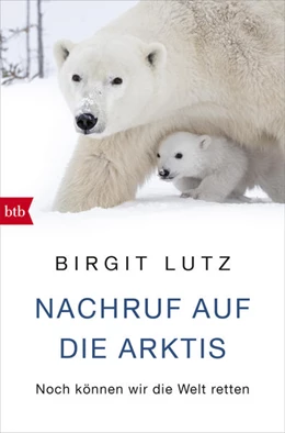 Abbildung von Lutz | Nachruf auf die Arktis | 1. Auflage | 2022 | beck-shop.de