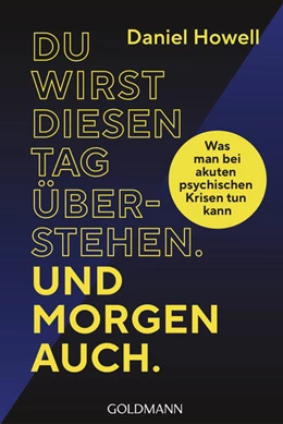 Abbildung von Howell | Du wirst diesen Tag überstehen. Und morgen auch. | 1. Auflage | 2022 | beck-shop.de