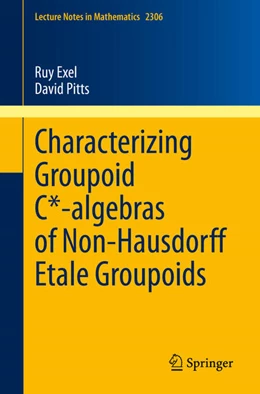 Abbildung von Exel / Pitts | Characterizing Groupoid C*-algebras of Non-Hausdorff Étale Groupoids | 1. Auflage | 2022 | beck-shop.de