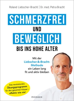Abbildung von Bracht / Liebscher-Bracht | Schmerzfrei und beweglich bis ins hohe Alter | 1. Auflage | 2022 | beck-shop.de