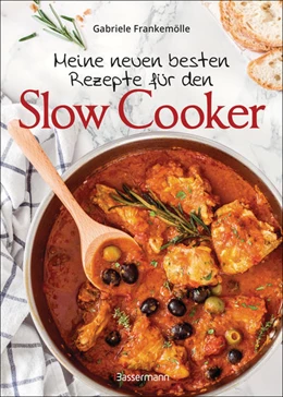 Abbildung von Frankemölle | Meine neuen besten Rezepte für den Slow Cooker. Sanft & langsam garen | 1. Auflage | 2022 | beck-shop.de