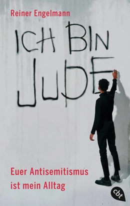 Abbildung von Engelmann | Ich bin Jude - Euer Antisemitismus ist mein Alltag | 1. Auflage | 2023 | beck-shop.de