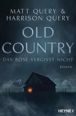 Abbildung von Query | Old Country - Das Böse vergisst nicht | 1. Auflage | 2023 | beck-shop.de