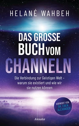 Abbildung von Wahbeh | Das große Buch vom Channeln | 1. Auflage | 2022 | beck-shop.de