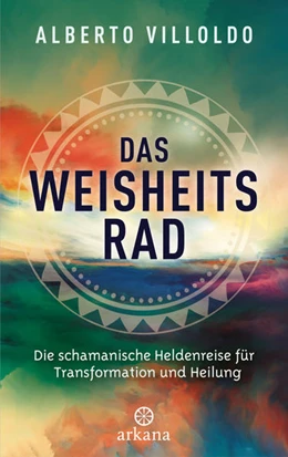 Abbildung von Villoldo | Das Weisheitsrad | 1. Auflage | 2022 | beck-shop.de