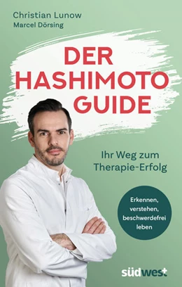 Abbildung von Lunow / Dörsing | Der Hashimoto-Guide - Ihr Weg zum Therapie-Erfolg | 1. Auflage | 2022 | beck-shop.de