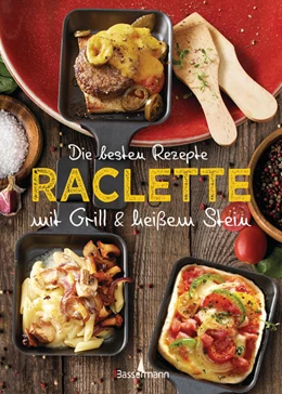 Abbildung von Mira | Die besten Rezepte Raclette. Mit Grill & heißem Stein | 1. Auflage | 2022 | beck-shop.de