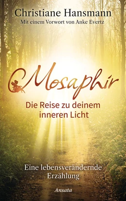 Abbildung von Hansmann | Mosaphir - Die Reise zu deinem inneren Licht | 1. Auflage | 2022 | beck-shop.de