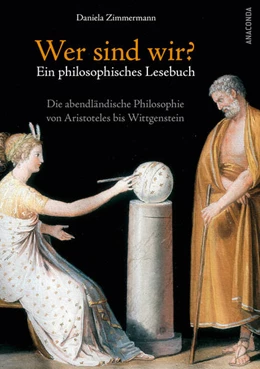 Abbildung von Zimmermann | Wer sind wir? Ein philosophisches Lesebuch. Die abendländische Philosophie von Aristoteles bis Wittgenstein | 1. Auflage | 2022 | beck-shop.de