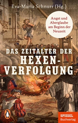 Abbildung von Schnurr | Das Zeitalter der Hexenverfolgung | 1. Auflage | 2022 | beck-shop.de