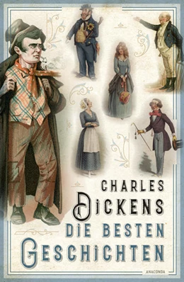 Abbildung von Dickens | Charles Dickens - Die besten Geschichten | 1. Auflage | 2023 | beck-shop.de