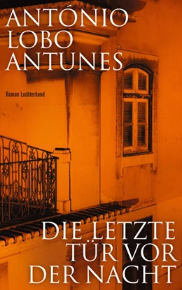 Abbildung von Lobo Antunes | Die letzte Tür vor der Nacht | 1. Auflage | 2022 | beck-shop.de