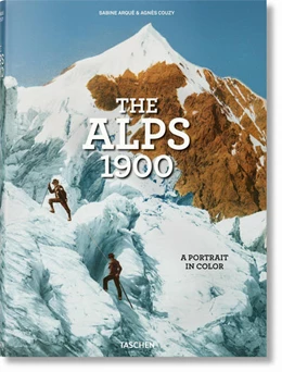 Abbildung von Couzy / Arqué | The Alps 1900. A Portrait in Color | 1. Auflage | 2022 | beck-shop.de