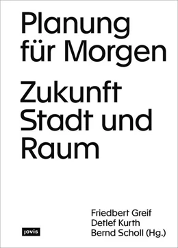 Abbildung von Greif / Kurth | Planung für Morgen | 1. Auflage | 2023 | beck-shop.de