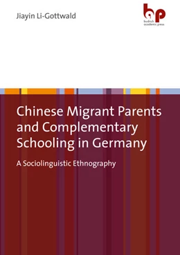 Abbildung von Li-Gottwald | Chinese Migrant Parents and Complementary Schooling in Germany | 1. Auflage | 2022 | beck-shop.de