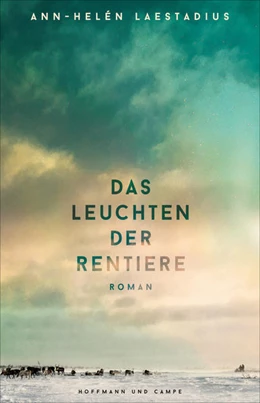 Abbildung von Laestadius | Das Leuchten der Rentiere | 1. Auflage | 2022 | beck-shop.de