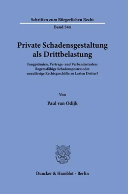 Abbildung von Odijk | Private Schadensgestaltung als Drittbelastung | 1. Auflage | 2022 | beck-shop.de