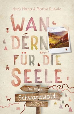 Abbildung von Kuhnle | Schwarzwald - die Mitte. Wandern für die Seele | 1. Auflage | 2022 | beck-shop.de