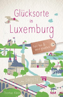 Abbildung von Klein | Glücksorte in Luxemburg | 1. Auflage | 2022 | beck-shop.de