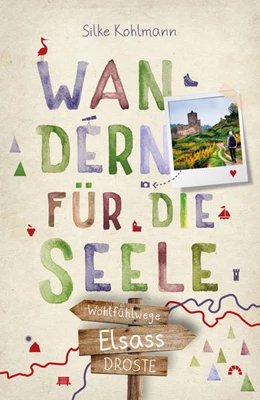 Abbildung von Kohlmann | Elsass. Wandern für die Seele | 1. Auflage | 2022 | beck-shop.de
