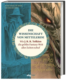Abbildung von Lehoucq / Steyer | Die Wissenschaft von Mittelerde | 1. Auflage | 2022 | beck-shop.de