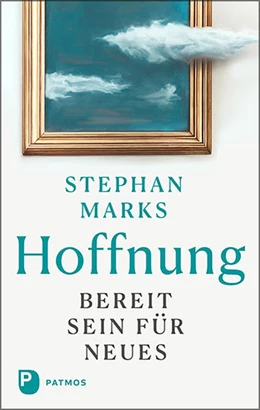 Abbildung von Marks | Hoffnung - bereit sein für Neues | 1. Auflage | 2023 | beck-shop.de