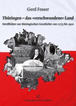 Abbildung von Fesser | Thüringen - das »verschwundene« Land | 1. Auflage | 2022 | beck-shop.de