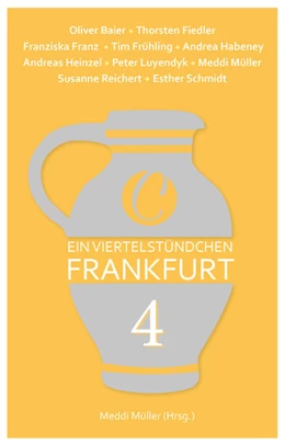 Abbildung von Müller | Ein Viertelstündchen Frankfurt - Band 4 | 1. Auflage | 2022 | beck-shop.de