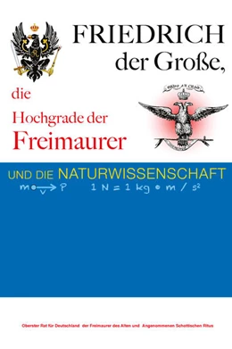 Abbildung von Gerbeau | Friedrich der Große, die Hochgrade der Freimaurer und die Naturwissenschaft | 2. Auflage | 2022 | beck-shop.de