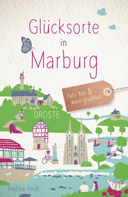 Abbildung von Reidt | Glücksorte in Marburg | 1. Auflage | 2022 | beck-shop.de