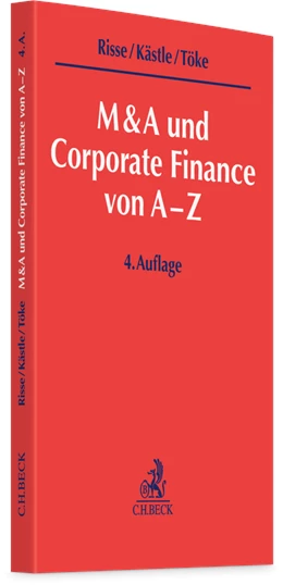 Abbildung von Risse / Kästle | M&A und Corporate Finance von A-Z | 4. Auflage | 2025 | beck-shop.de